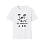 Work Save Travel Repeat T-Shirt