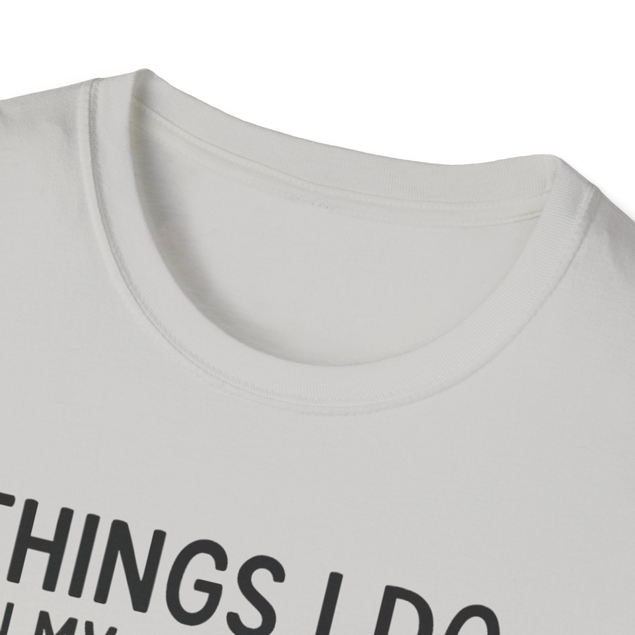 Things I Do In My Spare Time T-Shirt