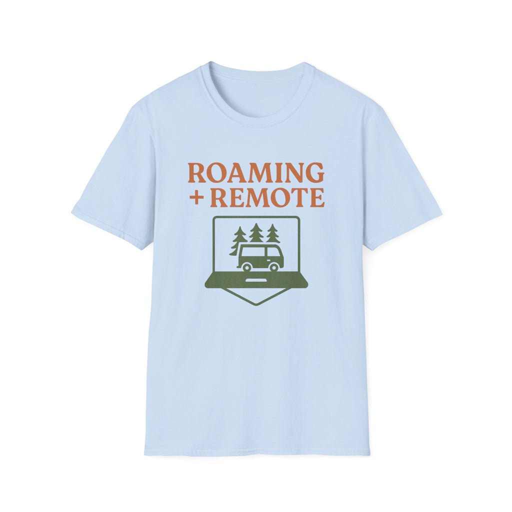 Roaming + Remote T-Shirt