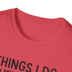 Things I Do In My Spare Time T-Shirt