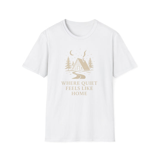 Where Quiet Feels Like Home T-Shirt