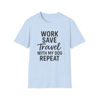 Work Save Travel Repeat T-Shirt