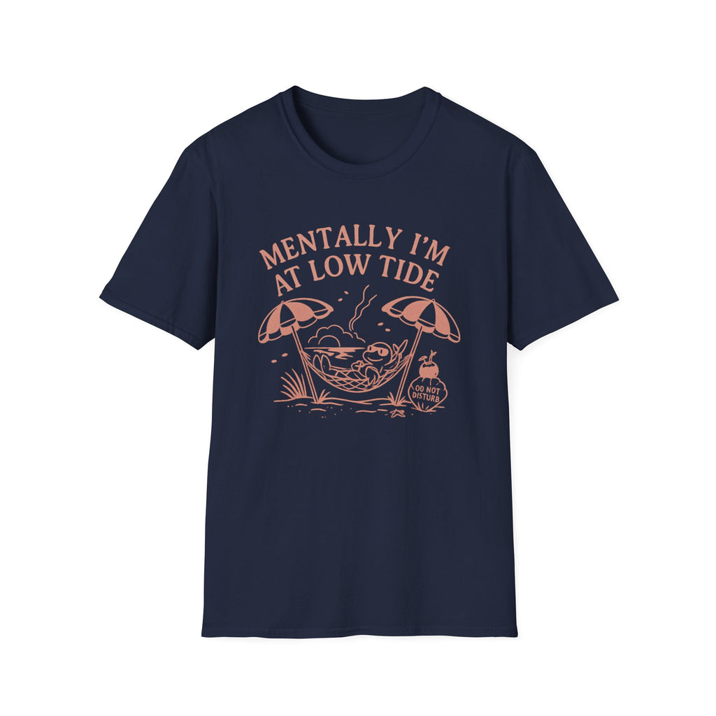 Mentally I'm at Low Tide T-Shirt