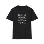 Just a Book and a Trail T-Shirt