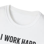 I Work Hard Dog Adventures T-Shirt