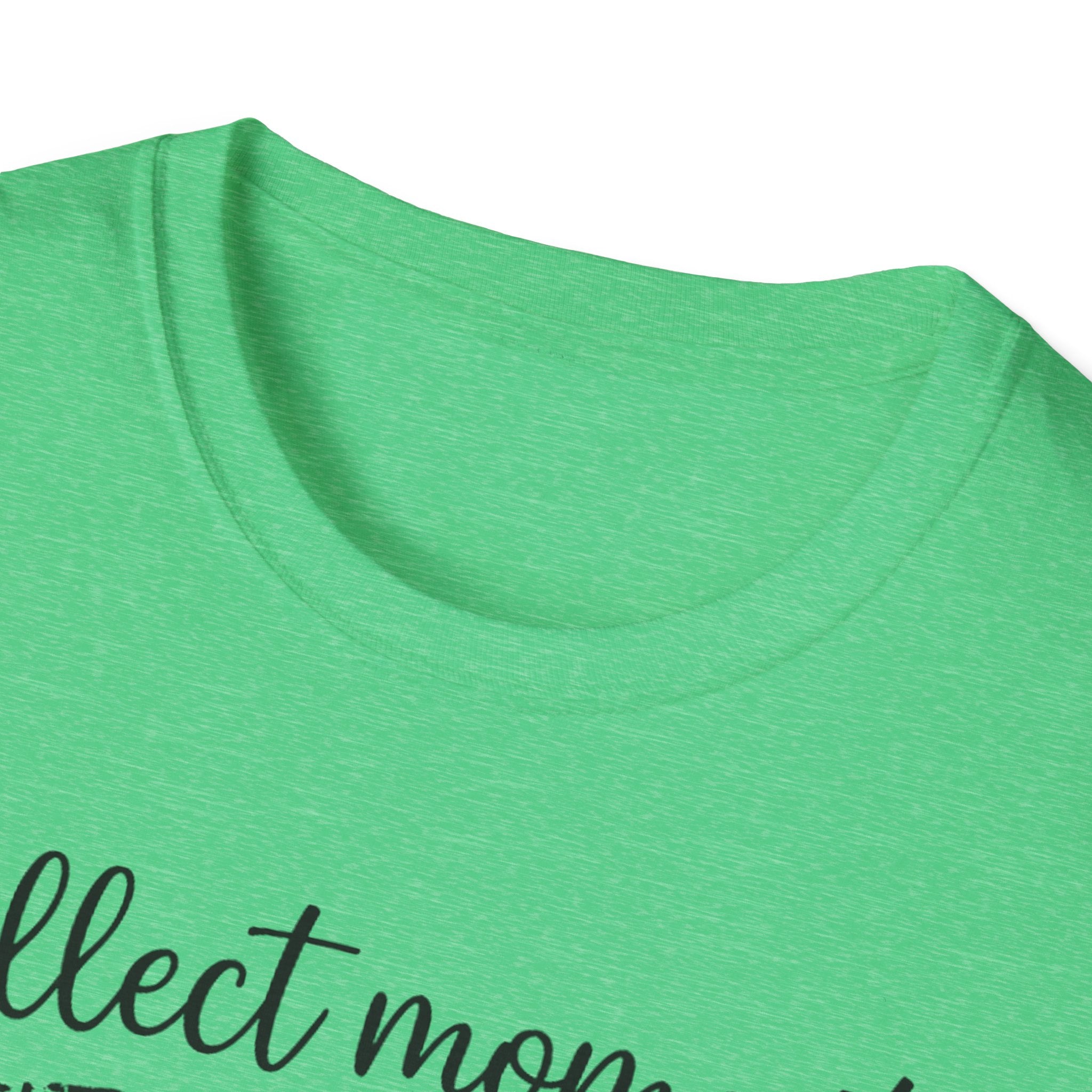 Collect Moments Not Things T-Shirt