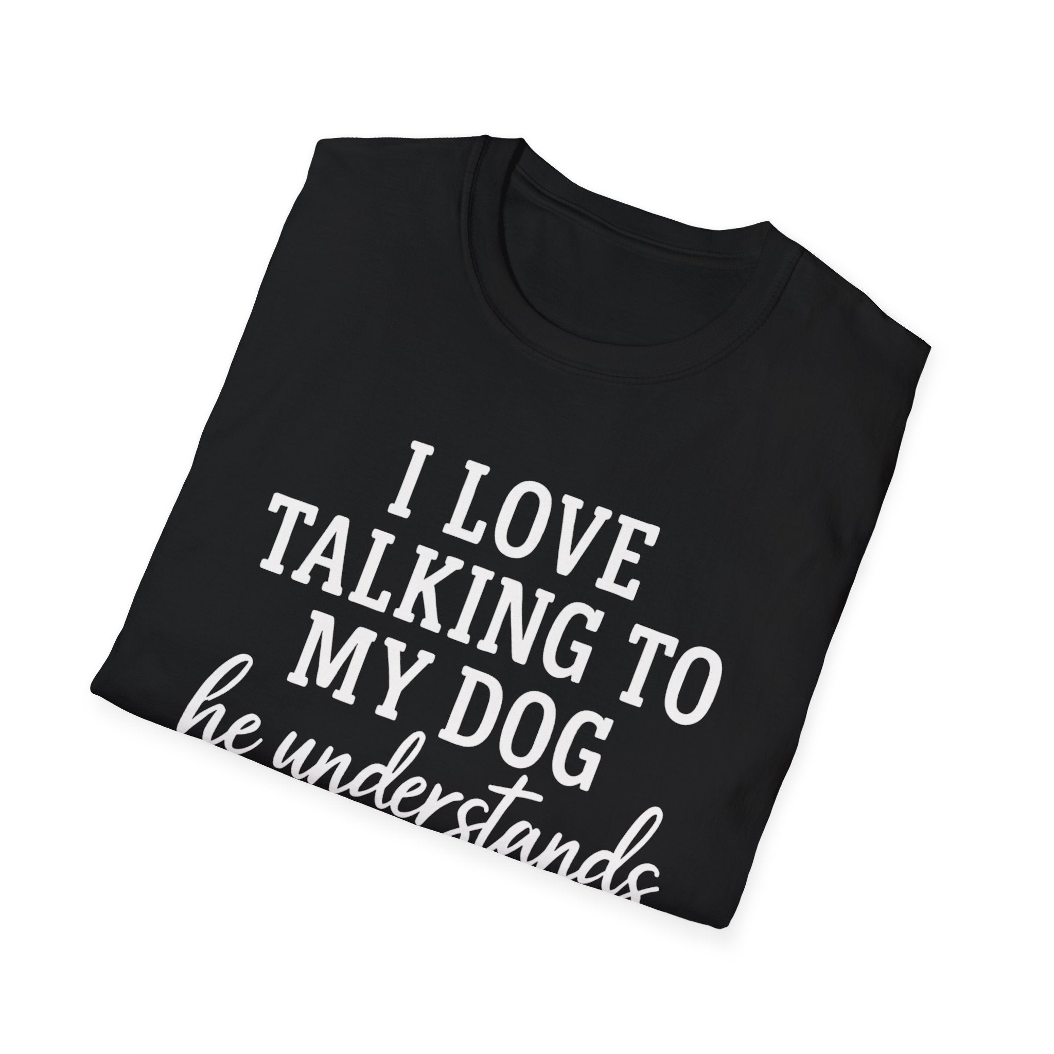 I Love Talking To My Dog T-Shirt