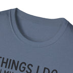 Things I Do In My Spare Time T-Shirt