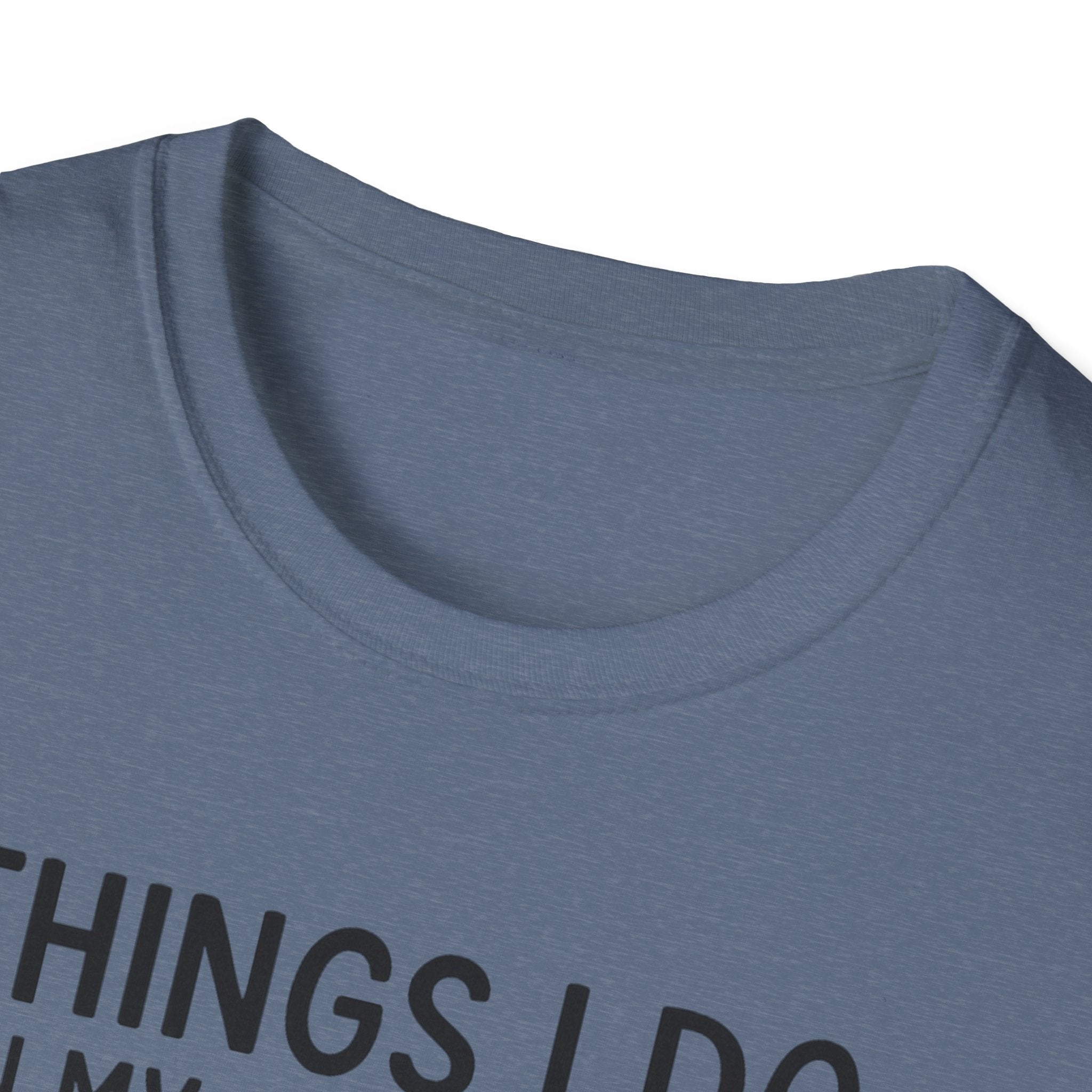 Things I Do In My Spare Time T-Shirt