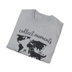 Collect Moments Not Things T-Shirt