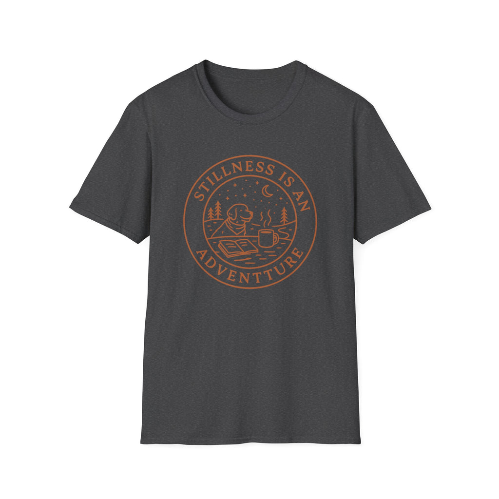 Stillness Is An Adventure T-Shirt