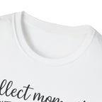 Collect Moments Not Things T-Shirt