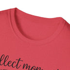 Collect Moments Not Things T-Shirt