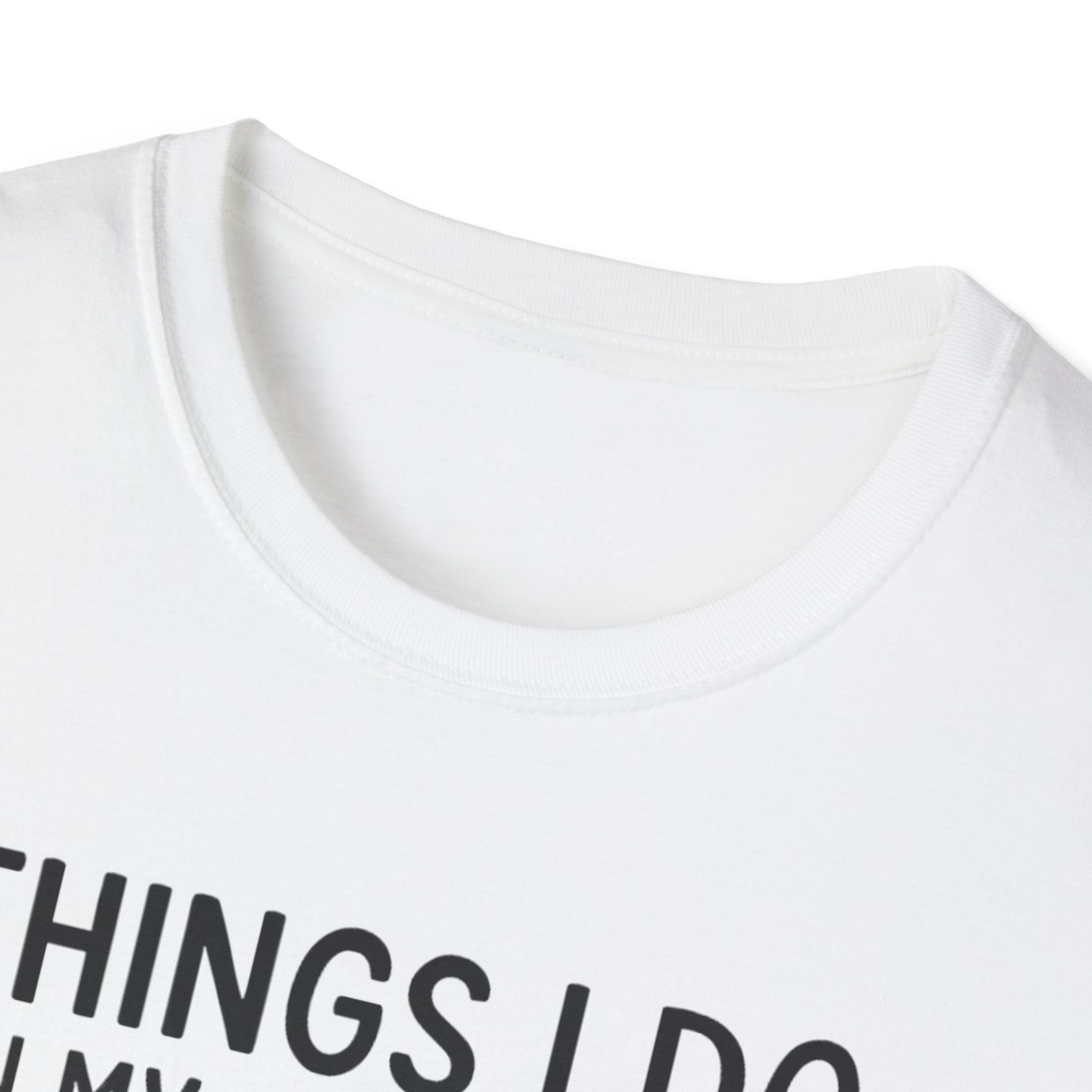 Things I Do In My Spare Time T-Shirt