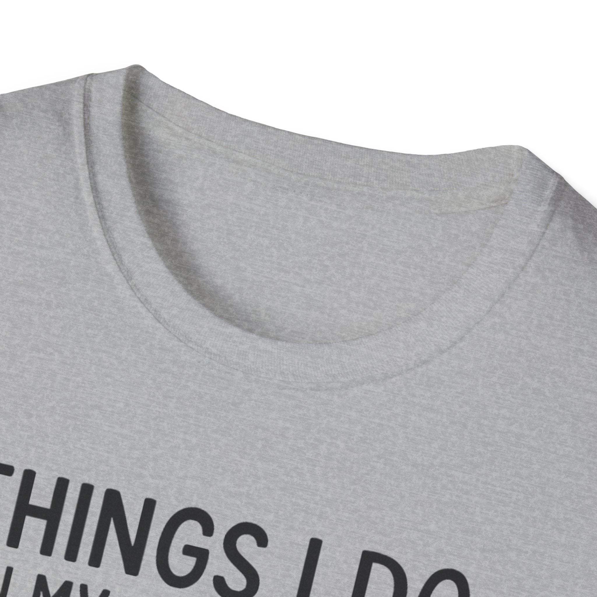 Things I Do In My Spare Time T-Shirt