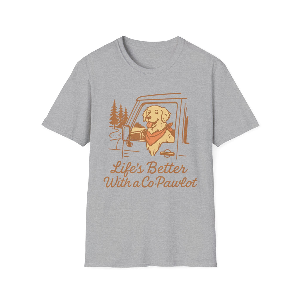 Life's Better with a Co-Pawlet T-Shirt
