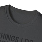 Things I Do In My Spare Time T-Shirt