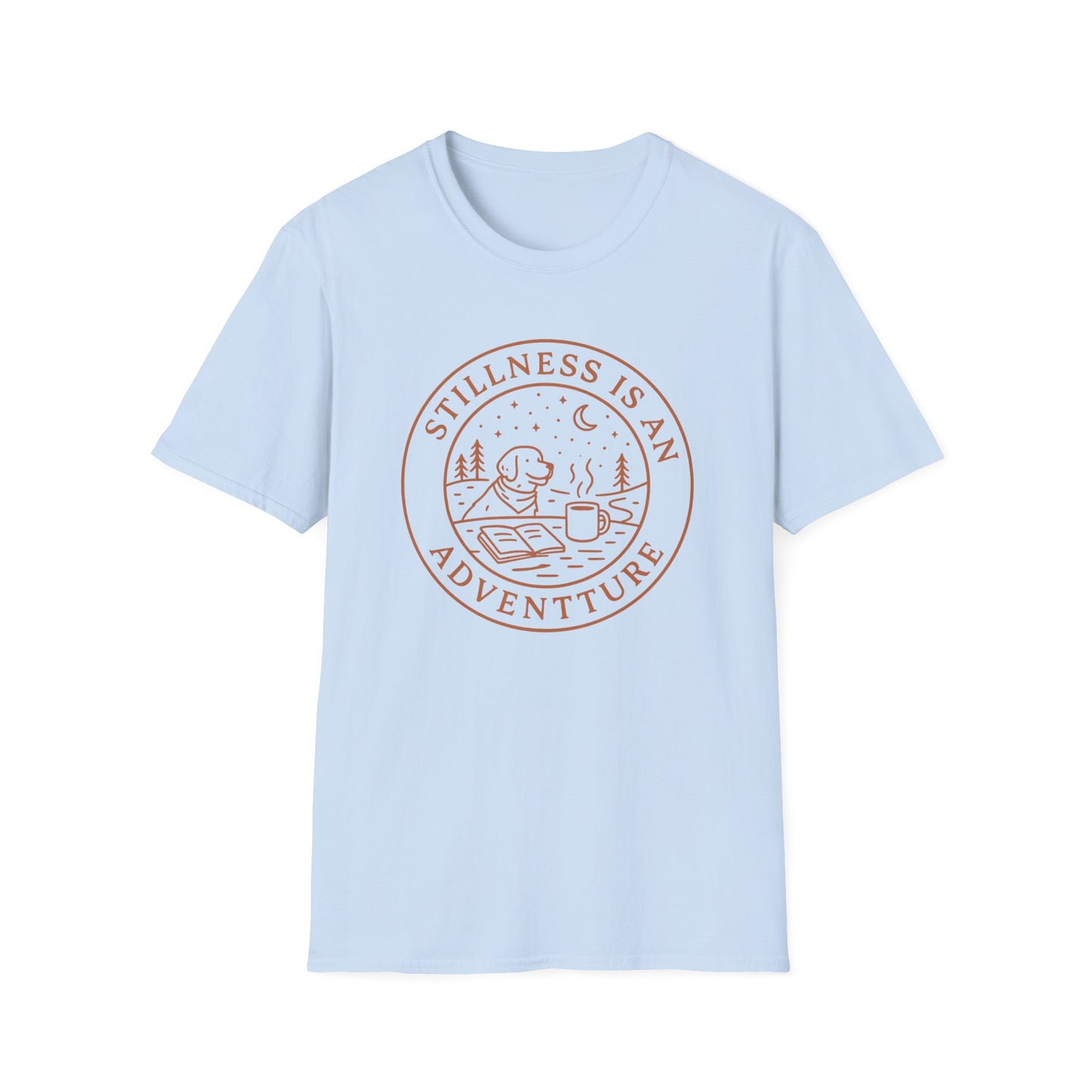 Stillness Is An Adventure T-Shirt