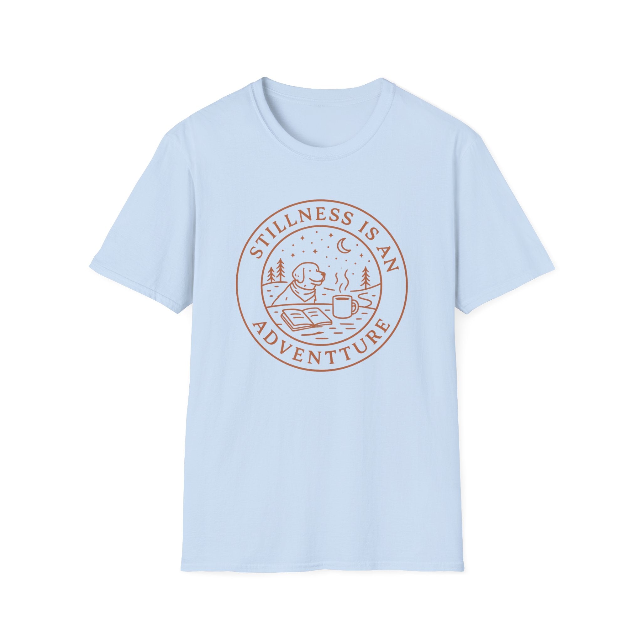 Stillness Is An Adventure T-Shirt