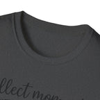 Collect Moments Not Things T-Shirt