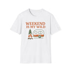 Weekend is My Wild T-Shirt