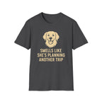 Smells Like She's Planning Another Trip T-Shirt