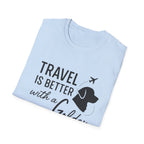 Travel Is Better With A Golden T-Shirt