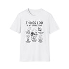 Things I Do In My Spare Time T-Shirt