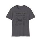 Things I Do In My Spare Time T-Shirt