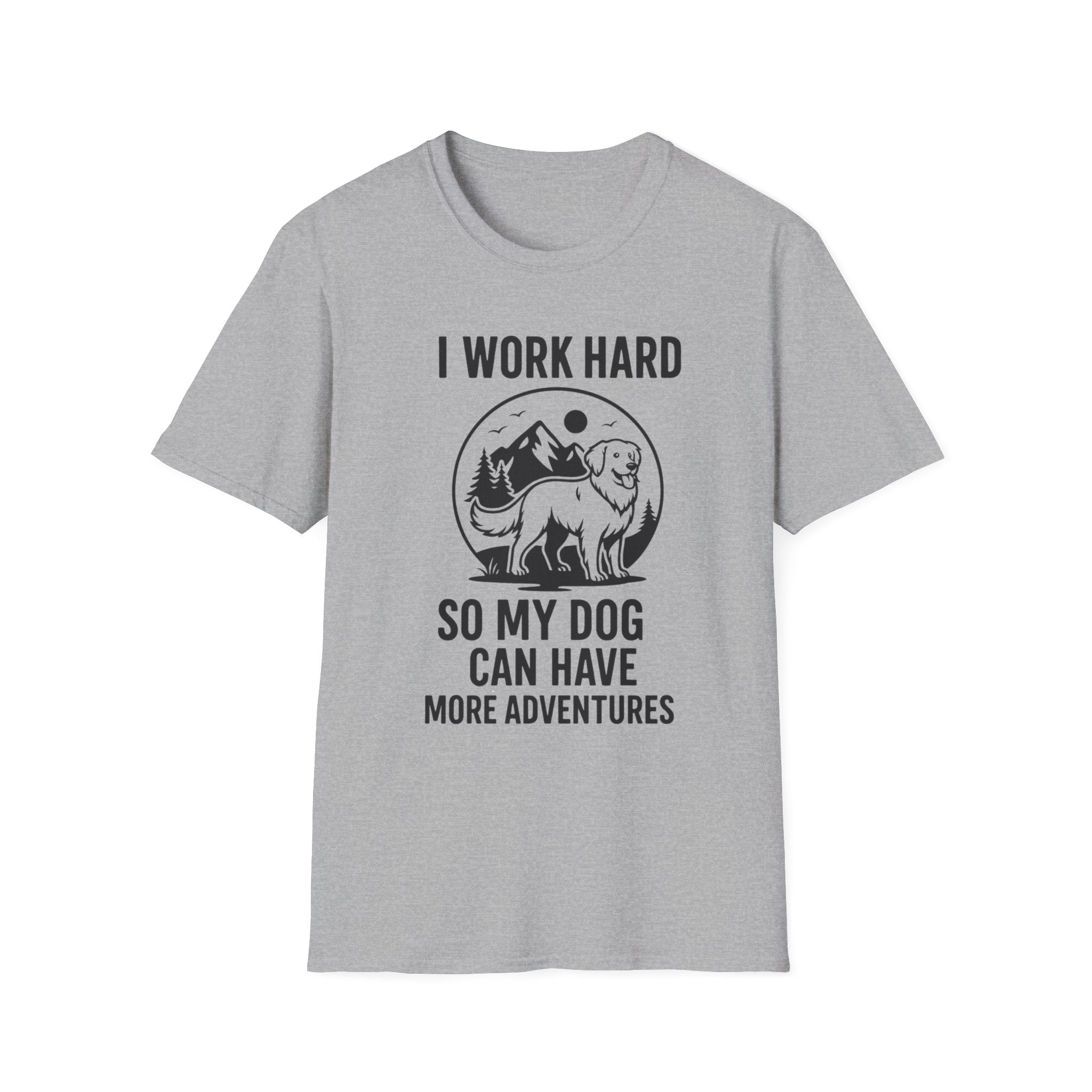 I Work Hard Dog Adventures T-Shirt