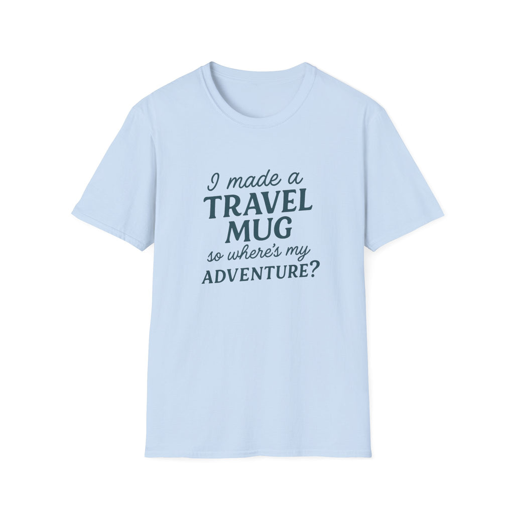Adventure Travel Mug T-Shirt