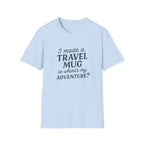 Adventure Travel Mug T-Shirt