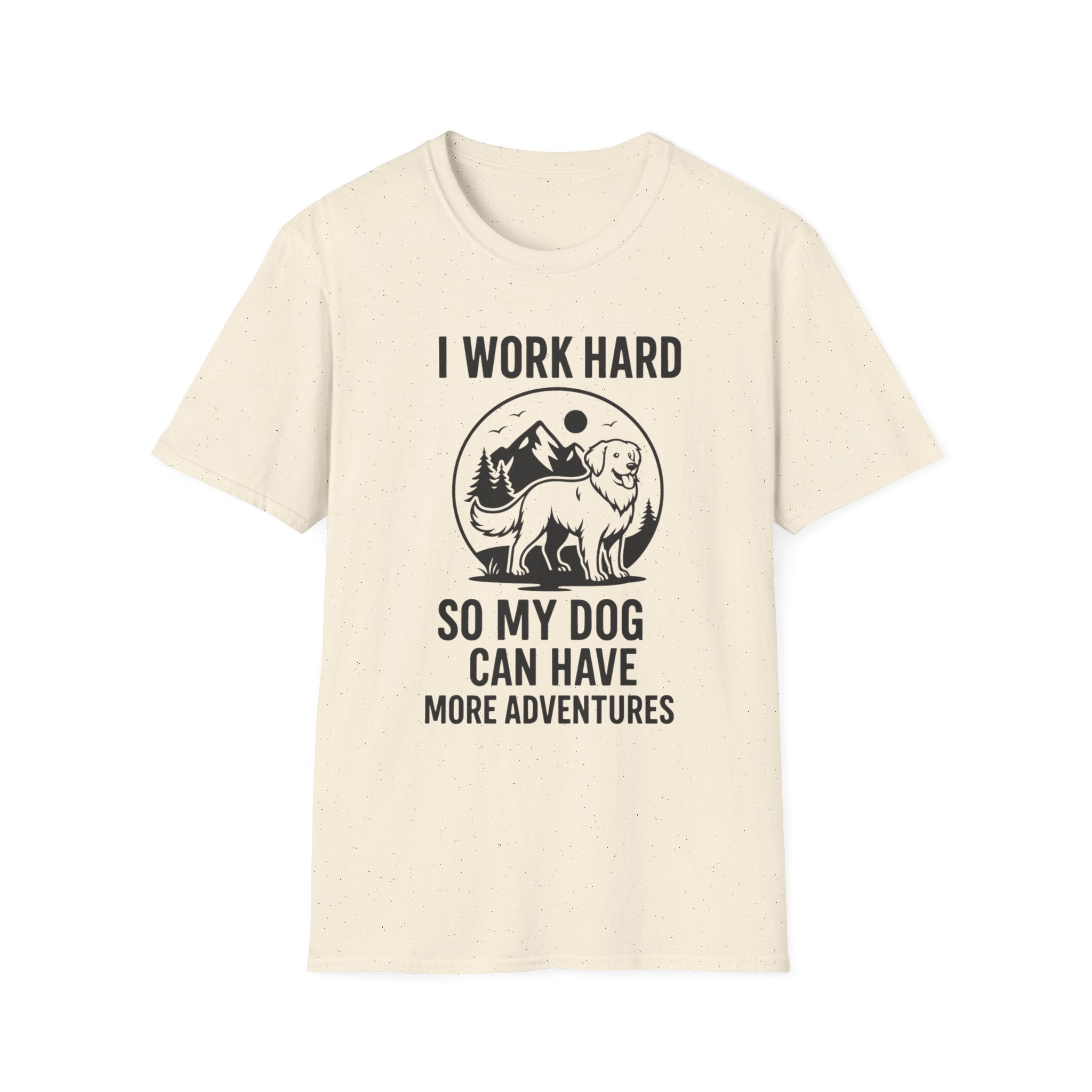 I Work Hard Dog Adventures T-Shirt