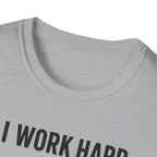 I Work Hard Dog Adventures T-Shirt