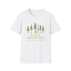 Still Growing T-Shirt