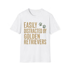 Easily Distracted by Golden Retrievers T-Shirt