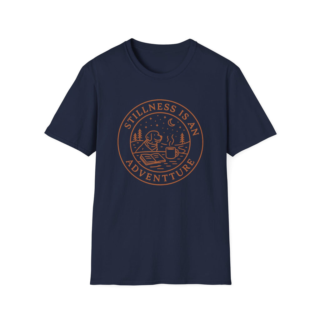 Stillness Is An Adventure T-Shirt