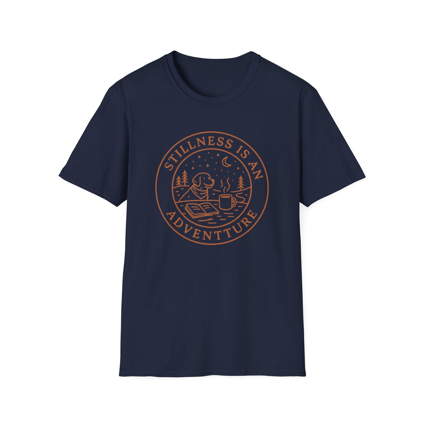 Stillness Is An Adventure T-Shirt