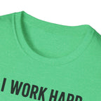 I Work Hard Dog Adventures T-Shirt