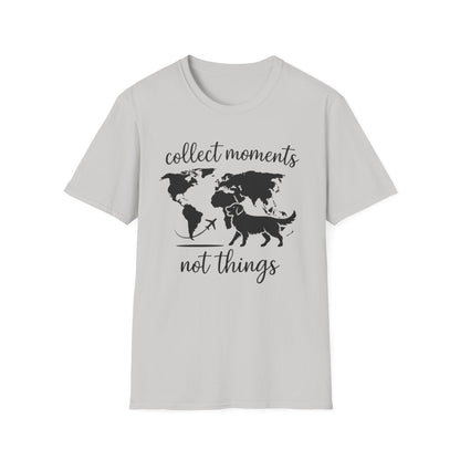 Collect Moments Not Things T-Shirt