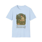 Reconnect by Disconnecting T-Shirt