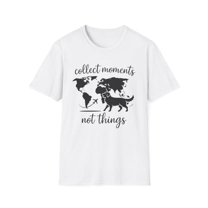 Collect Moments Not Things T-Shirt