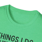 Things I Do In My Spare Time T-Shirt