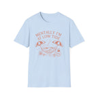 Mentally I'm at Low Tide T-Shirt