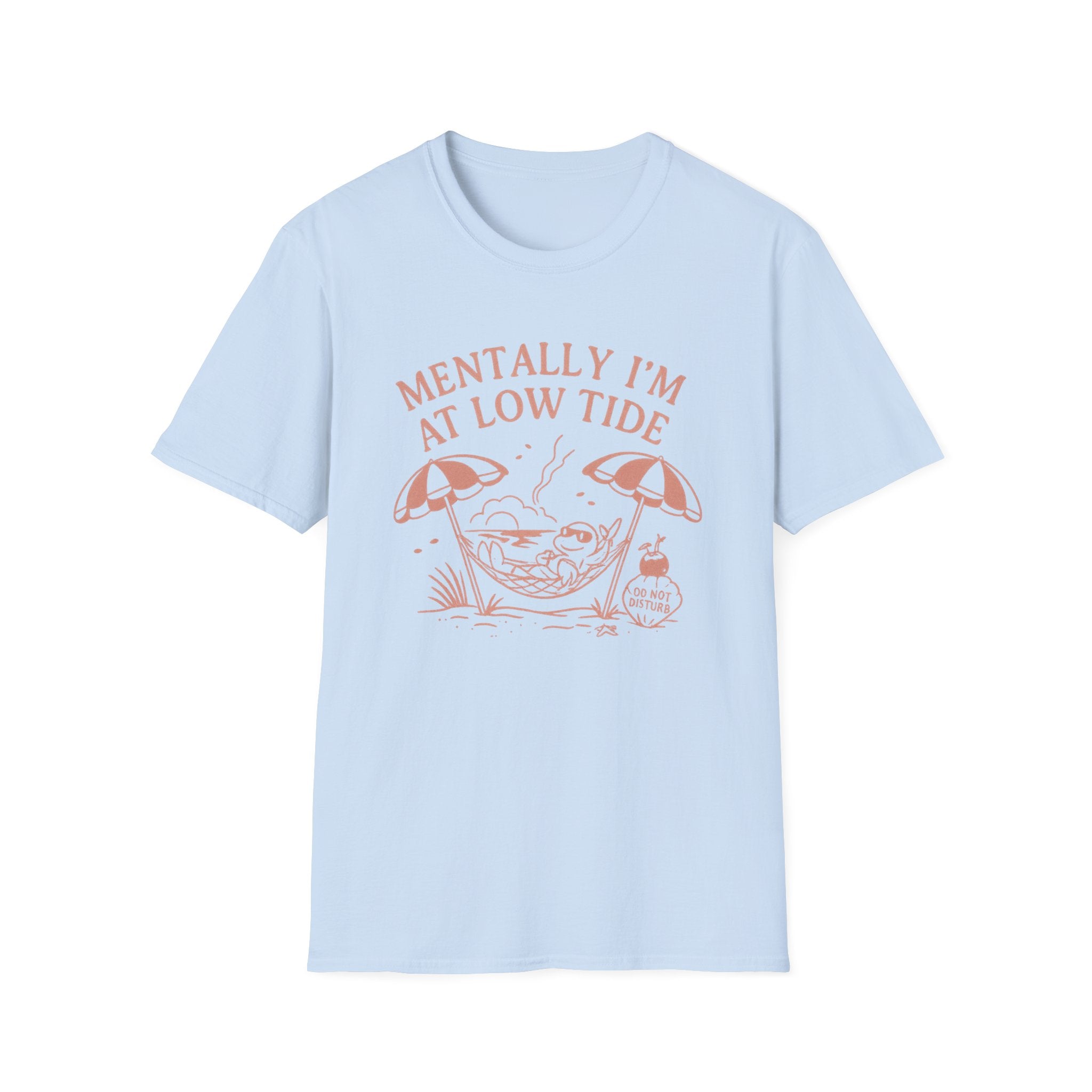 Mentally I'm at Low Tide T-Shirt