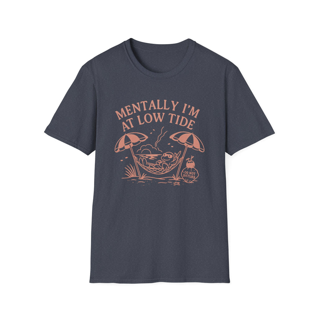 Mentally I'm at Low Tide T-Shirt