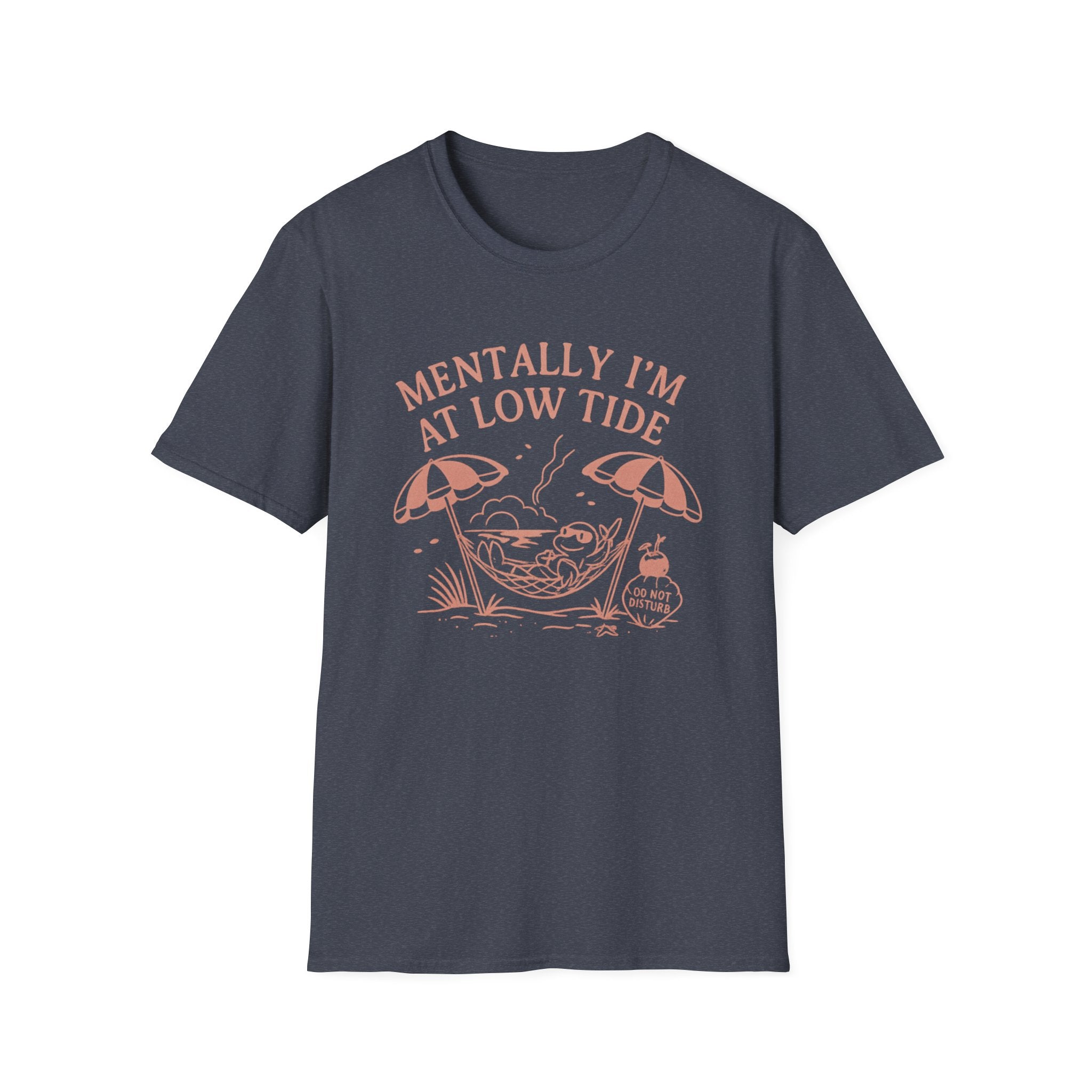 Mentally I'm at Low Tide T-Shirt