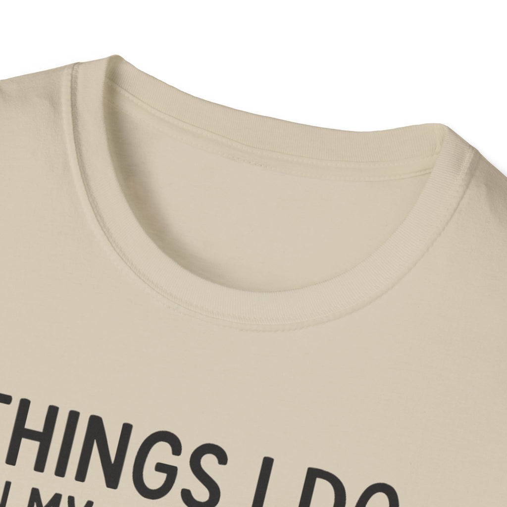 Things I Do In My Spare Time T-Shirt