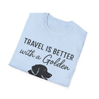 Travel Is Better With A Golden T-Shirt