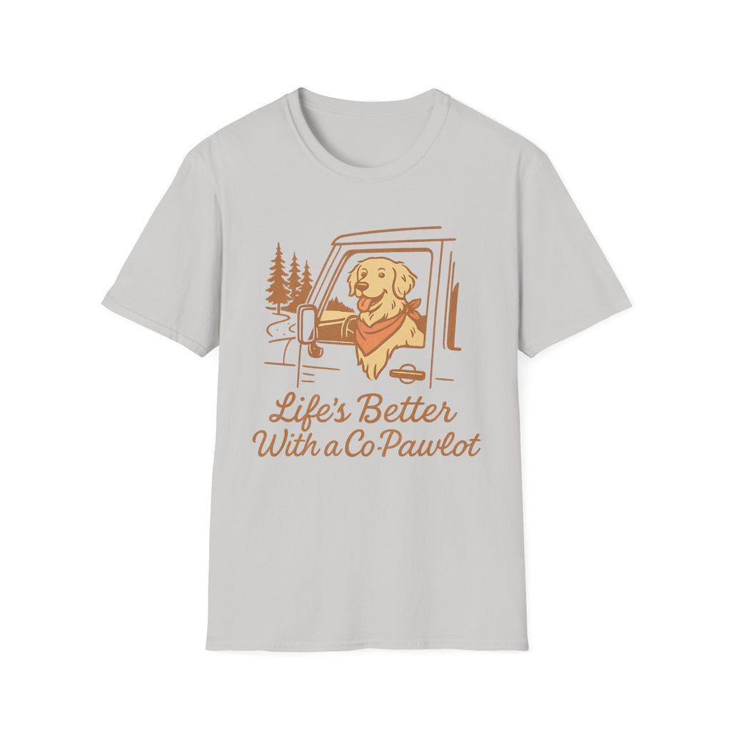 Life's Better with a Co-Pawlet T-Shirt